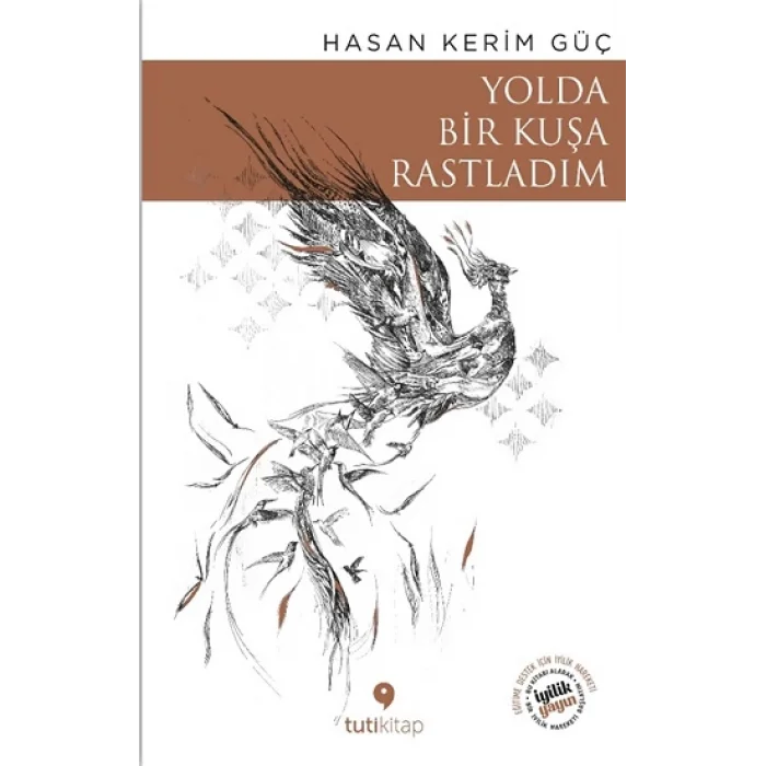 Yolda Bir Kuşa Rastladım