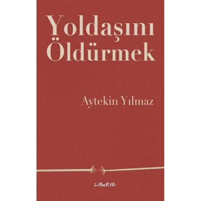 Yoldaşını Öldürmek