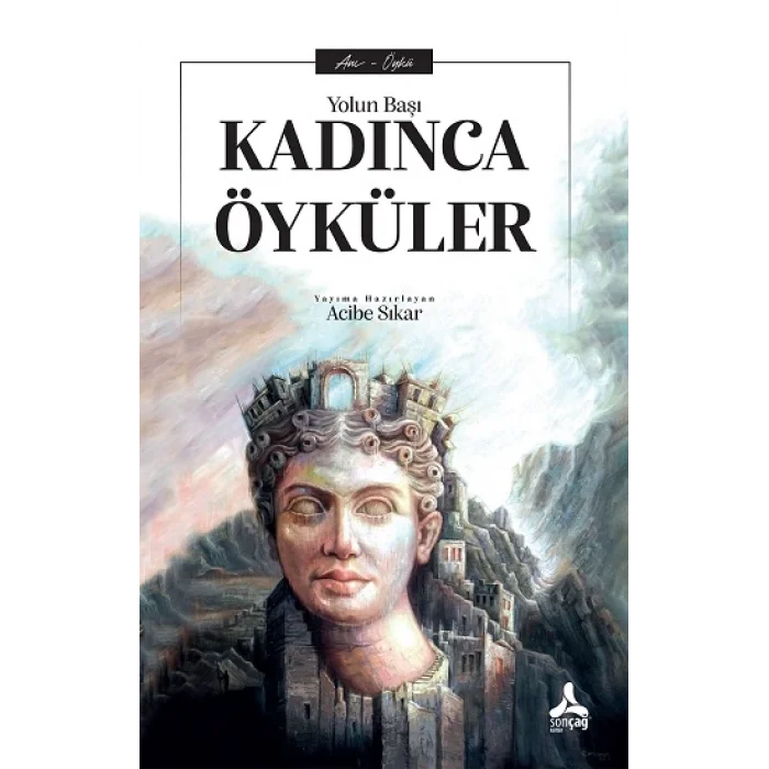 Yolun Başı Kadınca Öyküler
