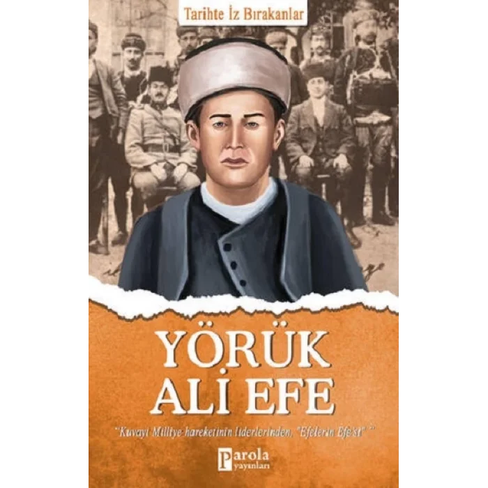 Yörük Ali Efe - Tarihte İz Bırakanlar