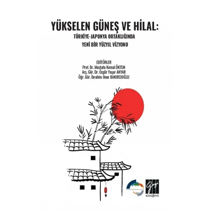 Yükselen Güneş Ve Hilal: Türkiye-Japonya Ortaklığında Yeni Bir Yüzyıl Vizyonu