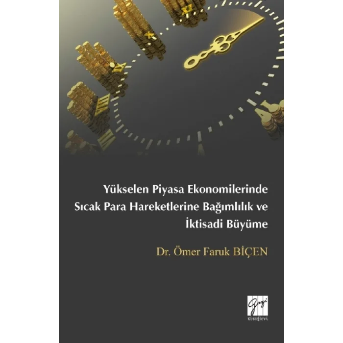 Yükselen Piyasa Ekonomilerinde Sıcak Para Hareketlerine Bağımlılık ve İktisadi Büyüme