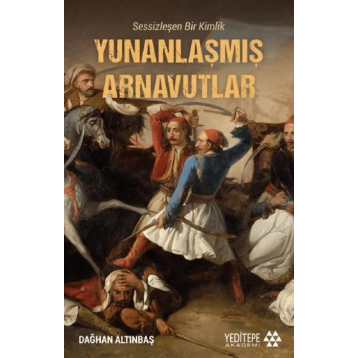 Yunanlaşmış Arnavutlar - Sessizleşen Bir Kimlik