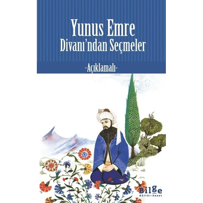 Yunus Emre Divanından Seçmeler (Açıklamalı)