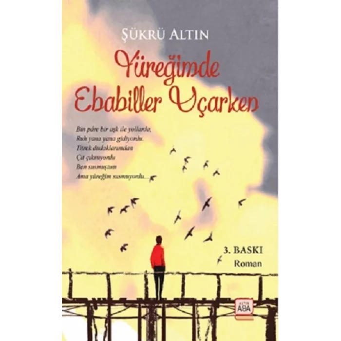 Yüreğimde Ebabiller Uçarken