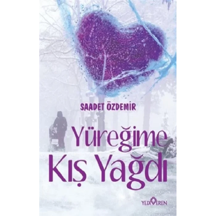 Yüreğime Kış Yağdı