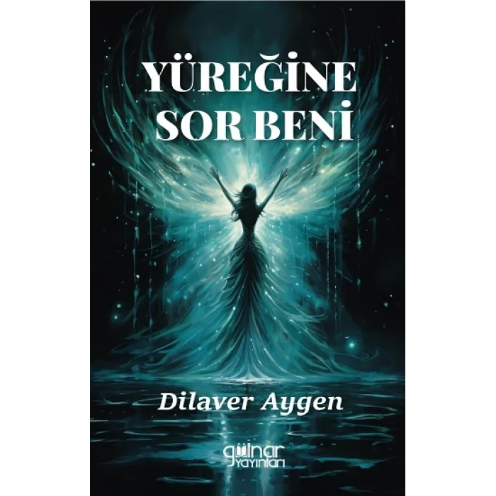 Yüreğine Sor Beni