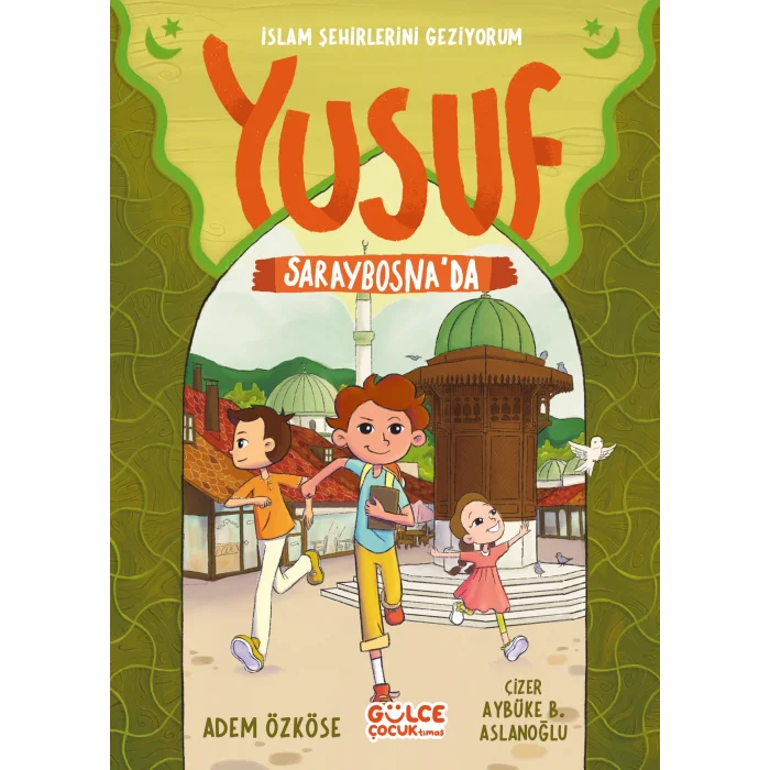 Yusuf Saraybosnada - İslam Şehirlerini Geziyorum