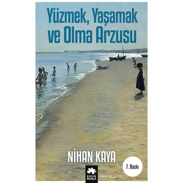 Yüzmek, Yaşamak ve Olma Arzusu