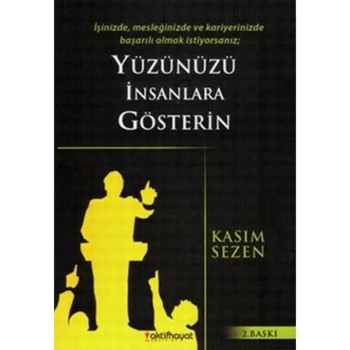 Yüzünüzü İnsanlara Gösterin