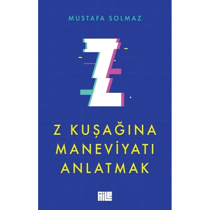 Z Kuşağına Maneviyatı Anlatmak