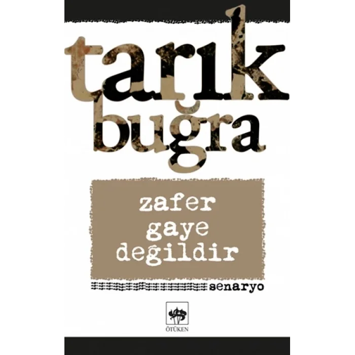 Zafer Gaye Değildir