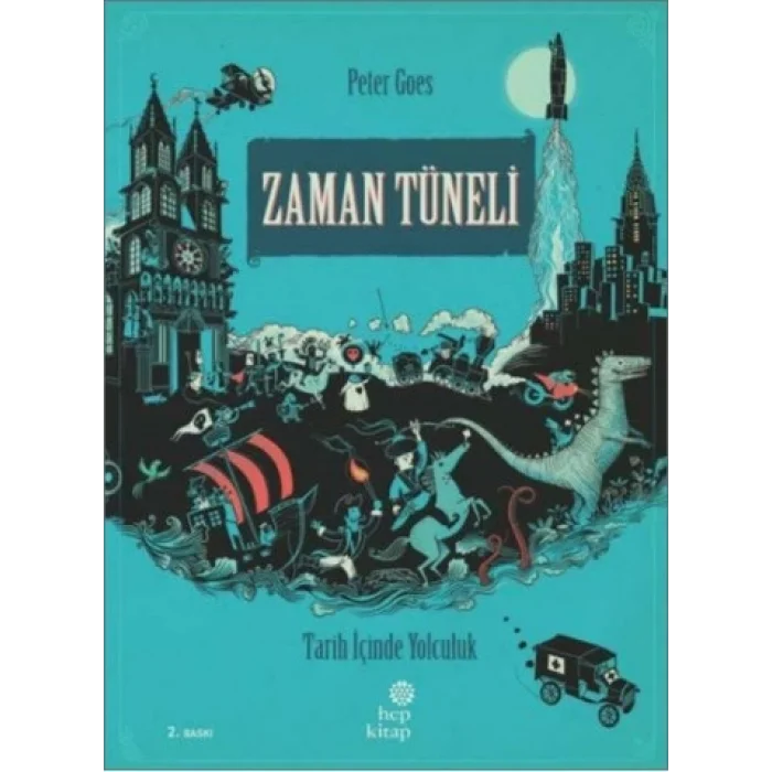 Zaman Tüneli: Tarih İçinde Yolculuk (Ciltli)