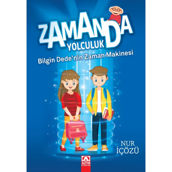 Zamanda Yolculuk - Bilgin Dedenin Zaman Makinesi