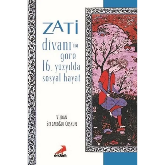 Zati Divanına göre 16.Yüzyılda Sosyal Hayat