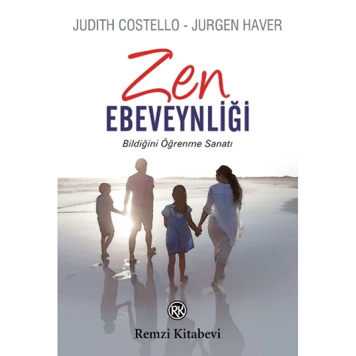 Zen Ebeveynliği - Bildiğini Öğrenme Sanatı