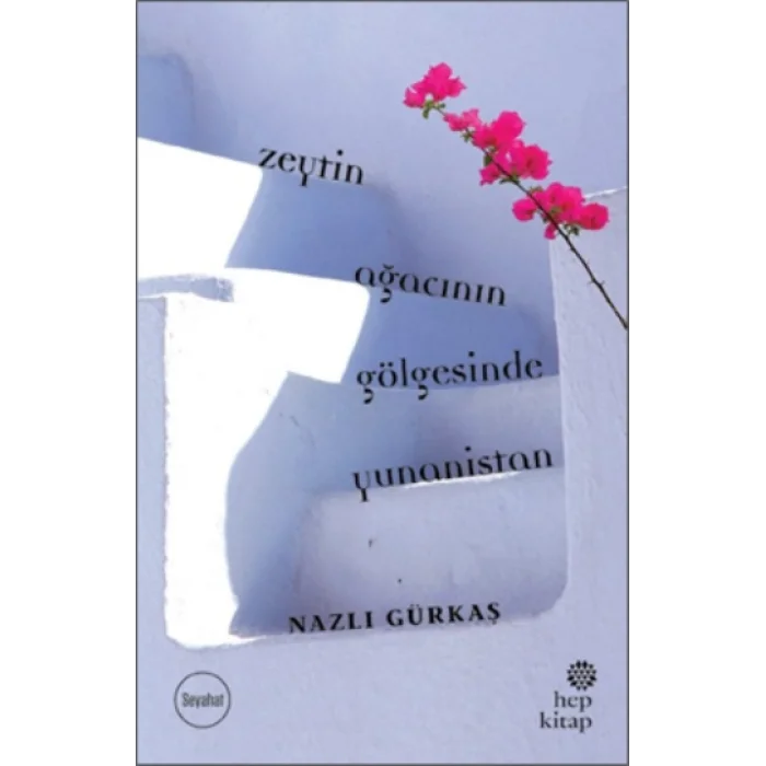 Zeytin Ağacının Gölgesinde Yunanistan