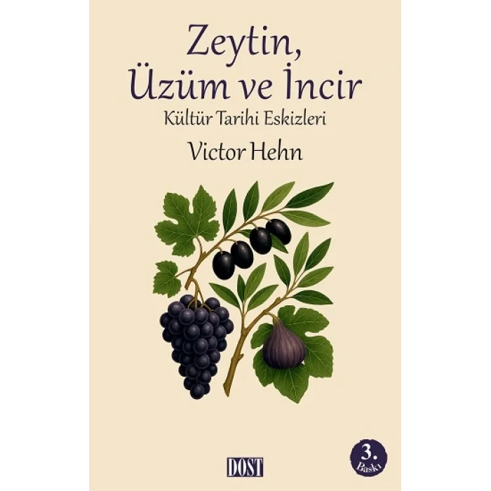 Zeytin, Üzüm ve İncir