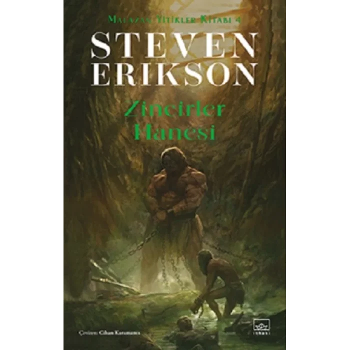 Zincirler Hanesi/ Malazan Yitikler Kitabı 4