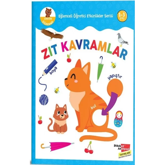 Zıt Kavramlar - Eğlenceli Öğretici Etkinlikler Serisi