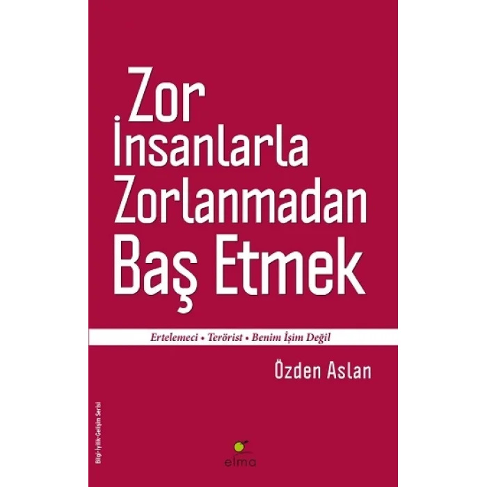 Zor İnsanlarla Zorlanmadan Baş Etmek