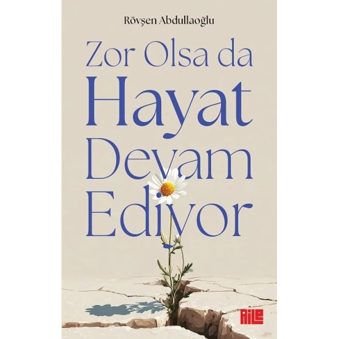 Zor Olsa da Hayat Devam Ediyor