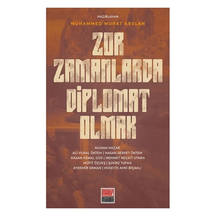 Zor Zamanlarda Diplomat Olmak