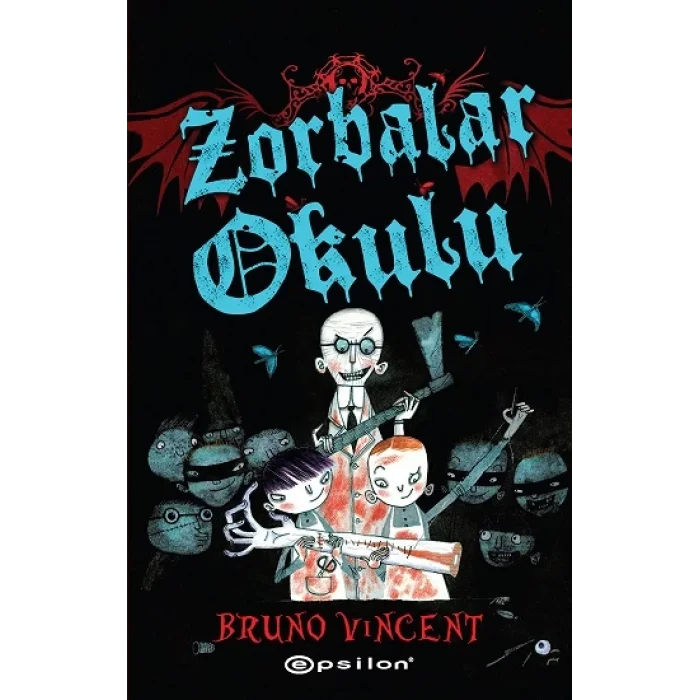 Zorbalar Okulu (Ciltli)