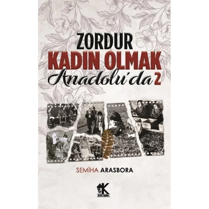 Zordur Kadın Olmak Anadoluda 2