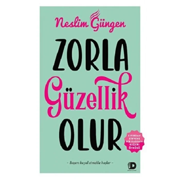 Zorla Güzellik Olur