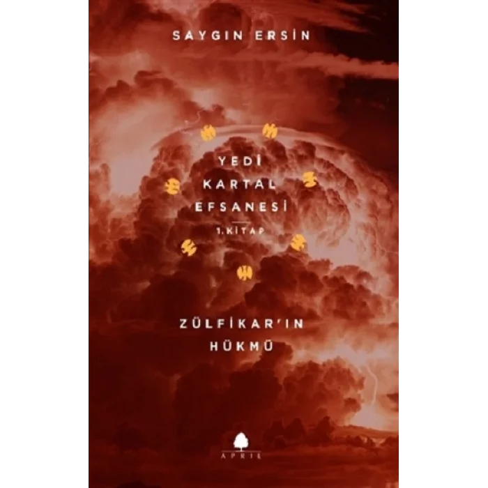 Zülfikar’ın Hükmü - Yedi Kartal Efsanesi 1. Kitap