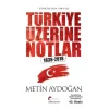 “Türkiyenin 180 Yılı” Türkiye Üzerine Notlar,  1838-2018