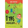 1 Yaş Hikayelerim (Süngerli Sert Kapak)