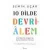 10 Dilde Devrialem - 14 Dil Bilen Bir  Poliglot ile Dünya Dillerine Yolculuk