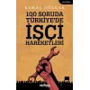 100 Soruda Türkiyede İşçi Hareketleri