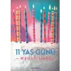 11 Yaş Günü