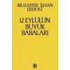 12 Eylülün Büyük Babaları