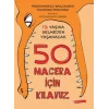 13 Yaşına Gelmeden Yaşanacak 50 Macera İçin Kılavuz