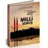 15 Temmuz Kıyam(Et) Gecesi ve Milli Vuruş