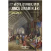 17. Yüzyıl İstanbulunda Lonca Dinamikleri