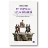 19. Yüzyılın Uzun Gölgesi