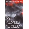 20. Yüzyılda Ne Oldu?