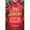 2026 12 Aylık Aşk, Sağlık, Para Rehberiniz