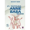 21. Yüzyılda Anne Baba Olmak