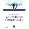 21.Yüzyılda Yönetim ve  Yöneticiler