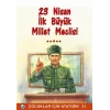 23 Nisan - İlk Büyük Millet Meclisi