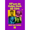 40ının da Kulpu Kırık 40 Türk