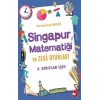 4.Sınıflar İçin Singapur Matematiği ve Zeka Oyunları