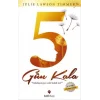5 Gün Kala