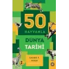 50 Hayvanla Dünya Tarihi